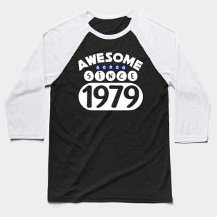 Awesome Since 1979 Baseball T-Shirt